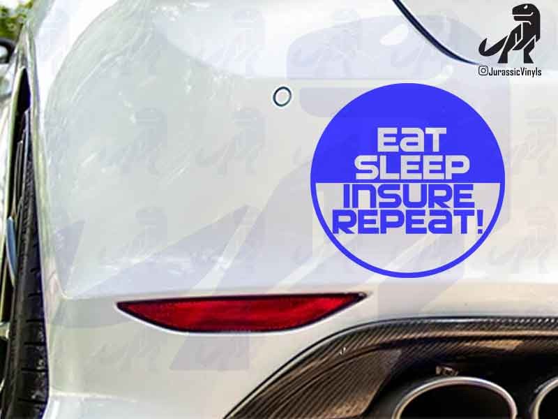 Eat Sleep Insure Repeat