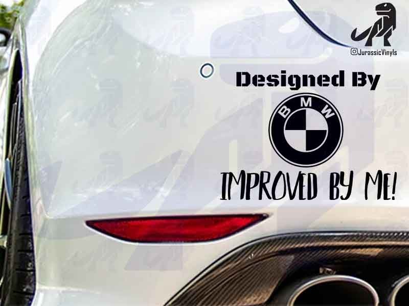 Designed by – BMW Improved by Me